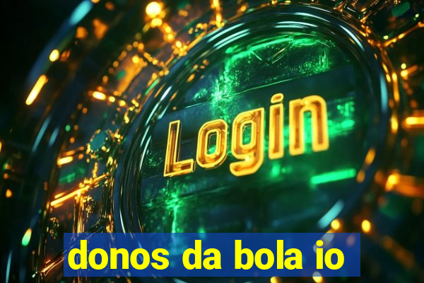 donos da bola io